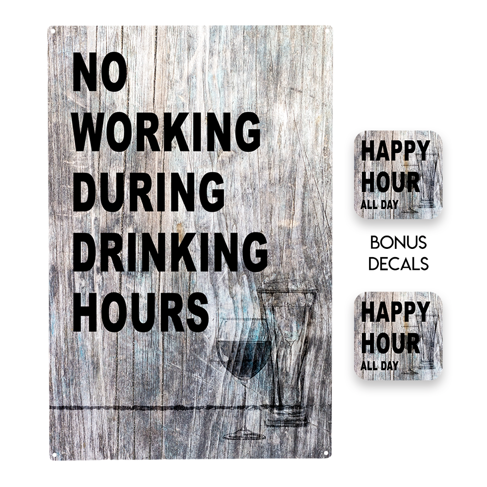  No Working During Drinking Hours Decorative Sign