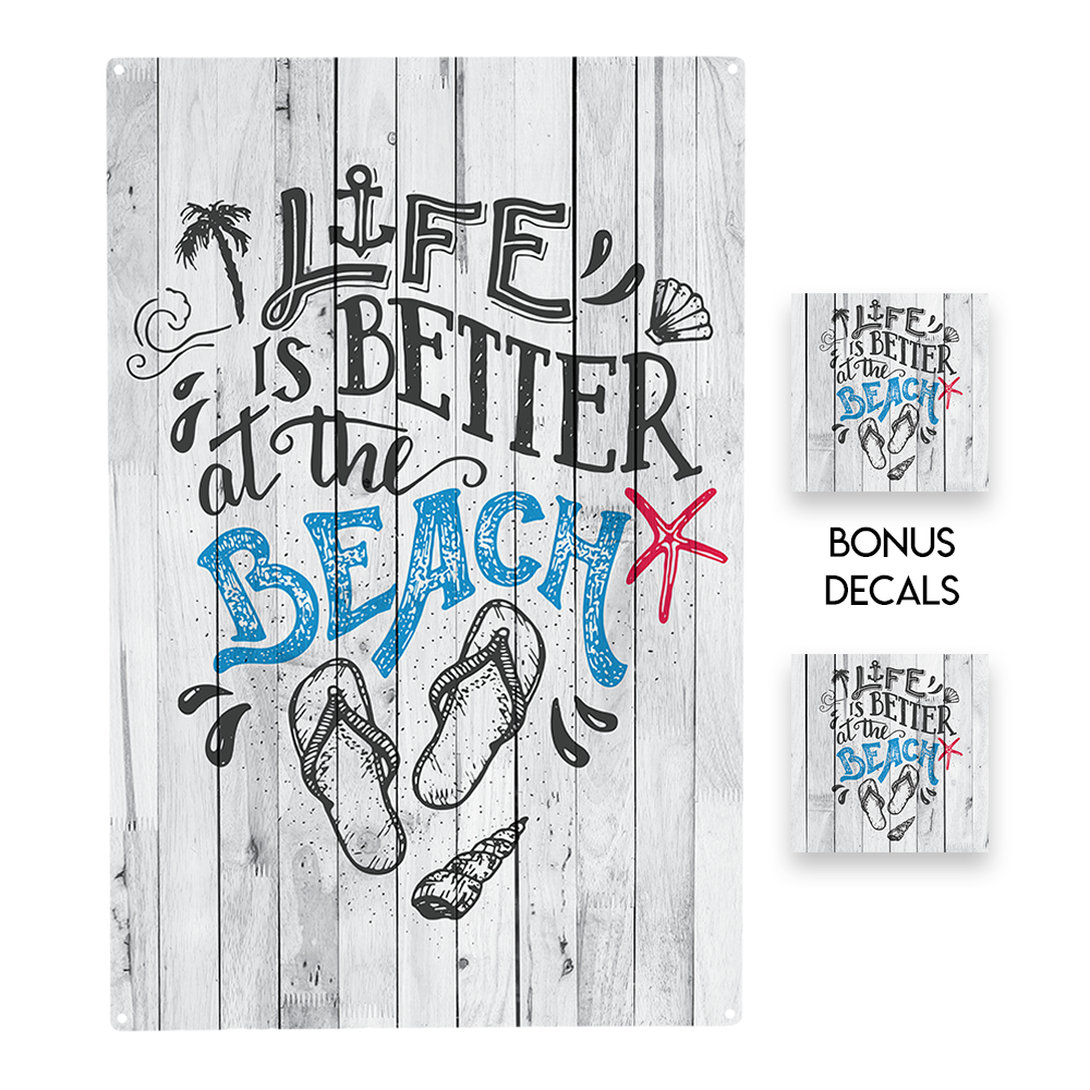 Life is Better at the Beach  Decorative Sign